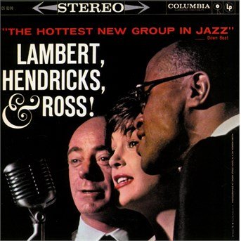 The Hottest New Group in Jazz - Lambert, Hendricks & Ross - Musiikki - JAZZ - 0889853466825 - torstai 27. lokakuuta 2016