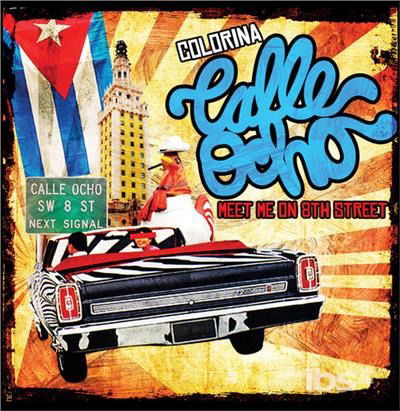 Cover for Colorina · Calle Ocho (Meet Me On 8Th Street) (CD) (2012)