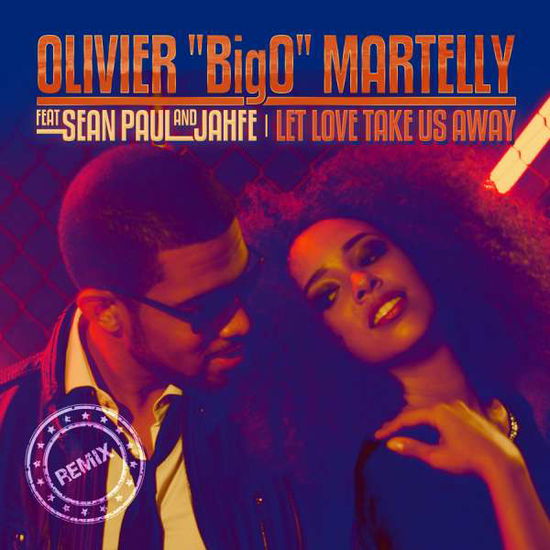 Cover for Martelly,olivier / Paul,sean · Let Love Take Us Away-Martelly,Olivier / Paul,Sean (CD) [Remix edition] (2015)