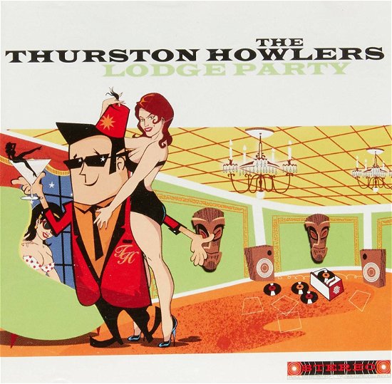 Cover for Thurston Howlers · Lodge Party (LP) (2002)