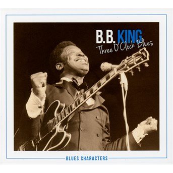 Three O'clock Blues - B.B. King - Musik - LE CHANT DU MONDE - 3149024251825 - 2. November 2015