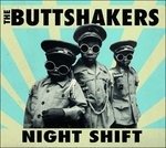Cover for Buttshakers  · Night Shift (CD)