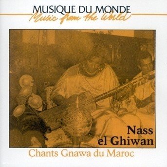 Chants Gnawa Du Maroc - Nass El Ghiwane - Musique - BUDA - 3259119731825 - 3 mars 2009