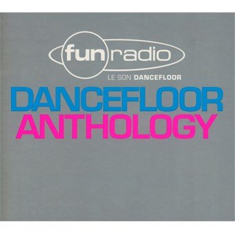 Cover for Various [Wagram Music] · Fun Radio Dancefloor Anthology (CD) (2015)