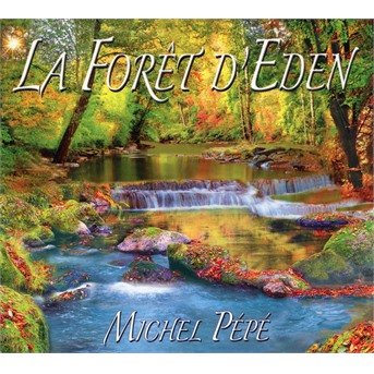 Cover for Michel Pepe · La Foret dEden [CD] (CD) (2017)
