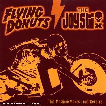 Cover for Flying Donuts / Joystix · This Machine Makes Loud Records (CD)
