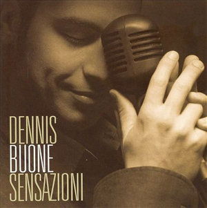 Buone Sensazioni - Dennis - Musik - SOLO MUSICA ITALIANA - 4029758811825 - 18. maj 2007