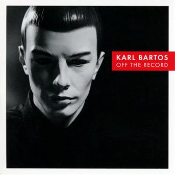 Off The Record - Karl Bartos - Musik - BUREAU B - 4047179742825 - 18 mars 2013