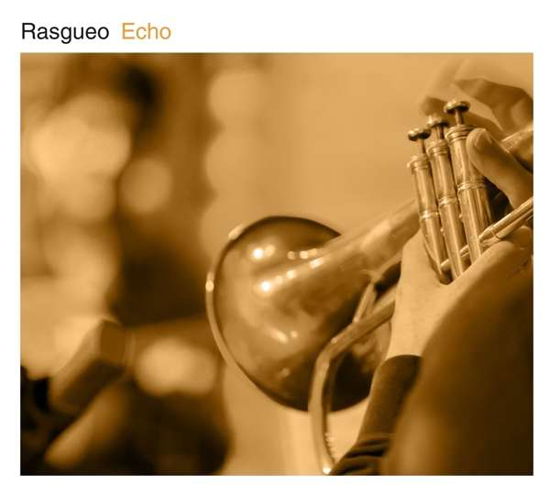 Rasgueo · Echo (CD) (2019)