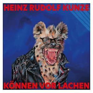 Cover for Heinz Rudolf Kunze · Können Vor Lachen (Limitierte Fanbox) (CD) (2023)