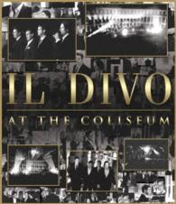 At the Coliseum - Il Divo - Muziek - SONY MUSIC LABELS INC. - 4547366208825 - 21 mei 2014