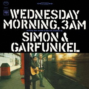 Cover for Simon &amp; Garfunkel · Wednesday Morning. 3 A.m. &lt;limited&gt; (CD) [Japan Import edition] (2016)