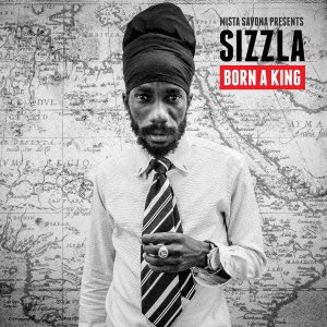 Cover for Sizzla · Born a King (CD) [Japan Import edition] (2014)