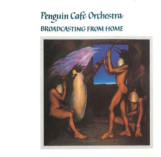 Cover for Penguin Cafe Orchestra · Broadcasting From Home (CD)