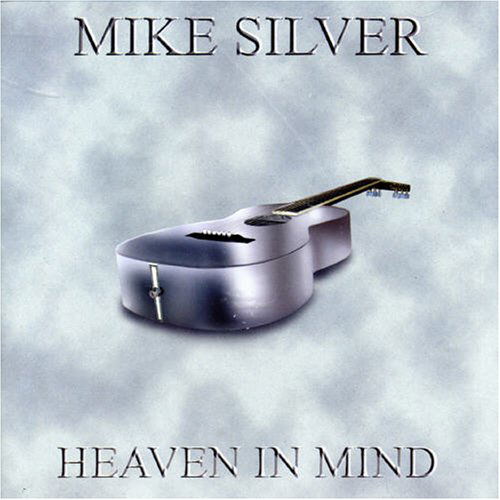 Heaven In Mind - Mike Silver - Musiikki - CHERRY RED - 5013929129825 - maanantai 14. tammikuuta 2019