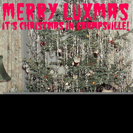 Merry Luxmas- It’s Christmas in Crampsville: Season’s Gratings from the Cramps’ Vinyl Basement - Merry Luxmas: It's Xmas in Crampsville / Various - Music - RIGHTEOUS - 5013929989825 - November 5, 2021