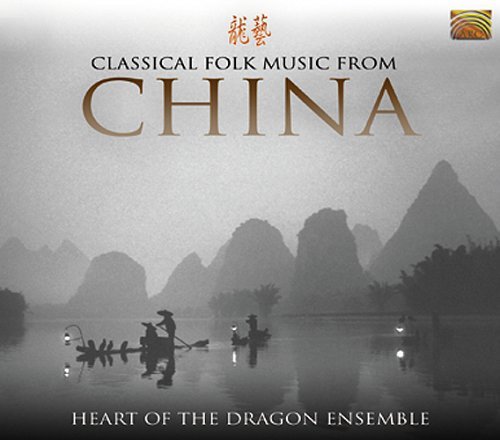 Cover for Heart Of The Dragon Ensemble · Classical Folk Music From (CD) (2005)