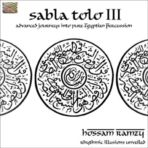 Sabla Tolo III - Hossam Ramzy - Música - ARC Music - 5019396215825 - 11 de julho de 2008