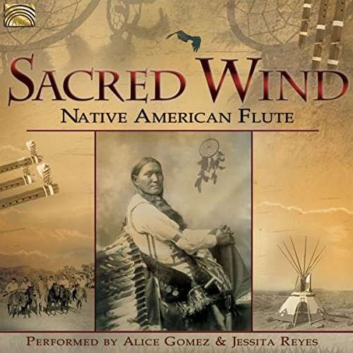 Cover for Alice Gomez &amp; Jessita Reyes · Sacred Wind - Native American Flute (CD) (2017)