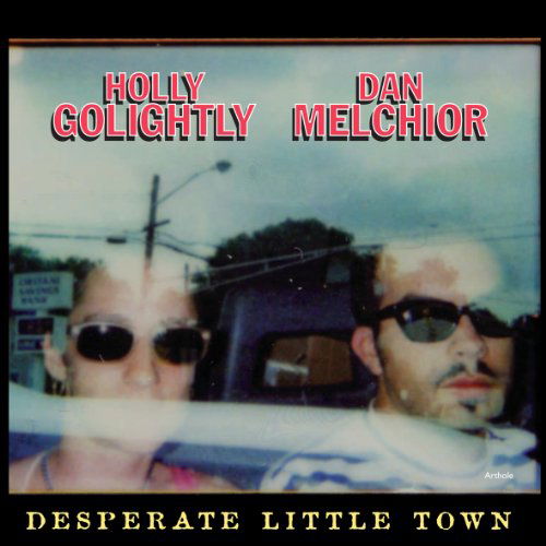 Cover for Holly Golightly · Desperate Little Town (CD) (2011)