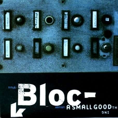 Cover for Small Good Thing · Block (CD) (1997)