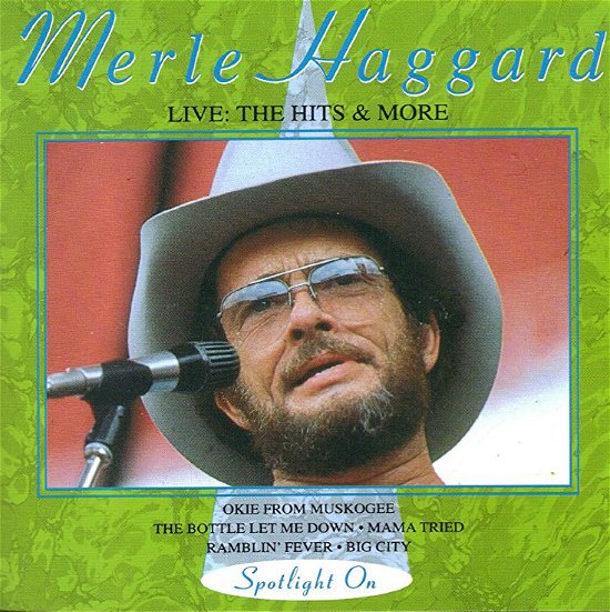 Cover for Merle Haggard · Hits &amp; More Live-Spotlight On (CD) (2006)