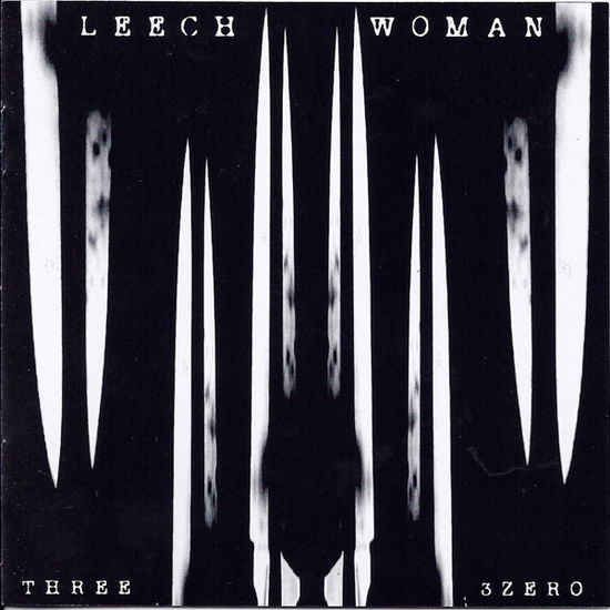 Cover for Leech Woman · Three 3 Zero (CD) (2002)