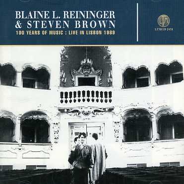 Cover for Reininger / Brown · 100 Years Of Music - Live In Lisbon 1989 (CD) (2005)