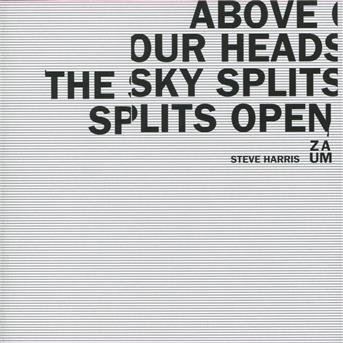 Cover for Steve Harris  Zau · Above Our Heads The Sky Splits (CD) (2013)