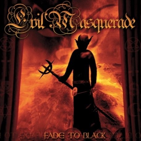 Fade To Black - Evil Masquerade - Musiikki - ESCAPE - 5031281001825 - maanantai 26. tammikuuta 2009