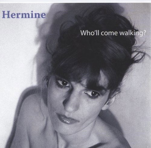 Cover for Hermine · Who'll Come Walking (CD) (2008)