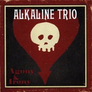 Cover for Alkaline Trio · Agony &amp; Irony (CD) (2008)