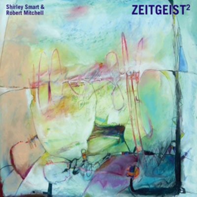 Cover for Smart, Shirley &amp; Robert Mitchell · Zeitgeist2 (CD) (2022)