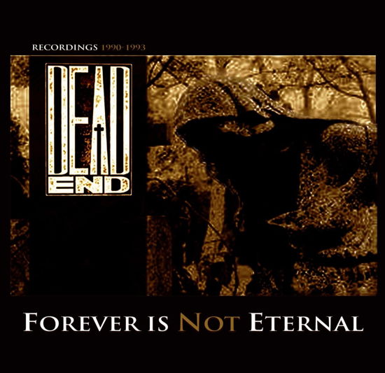 Cover for Dead End · Forever Is Not Eternal (CD) (2022)