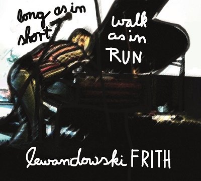 Cover for Lewandowski, Annie / Fred Frith · Long As In Short, Walk As In Run (CD) (2022)