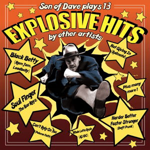Son Of Dave · Explosive Hits (CD) [Digipak] (2016)