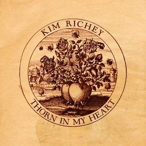 Cover for Kim Richey · Thorn in My Heart (CD) (2013)