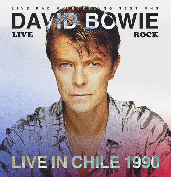 Live In Chile 1990 - David Bowie - Musik - PHILPOT LANE - 5065010091825 - 28 oktober 2022