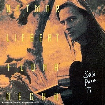 Cover for Ottmar Liebert · Solo Para Ti (CD) (1992)