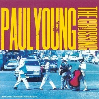 Crossing - Paul Young - Musikk - SONY MUSIC ENTERTAINMENT - 5099747392825 - 2. mars 2022