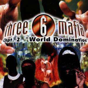 Chapter 2: World Dominati - Three 6 Mafia - Musique - EPIC - 5099748915825 - 28 août 2003