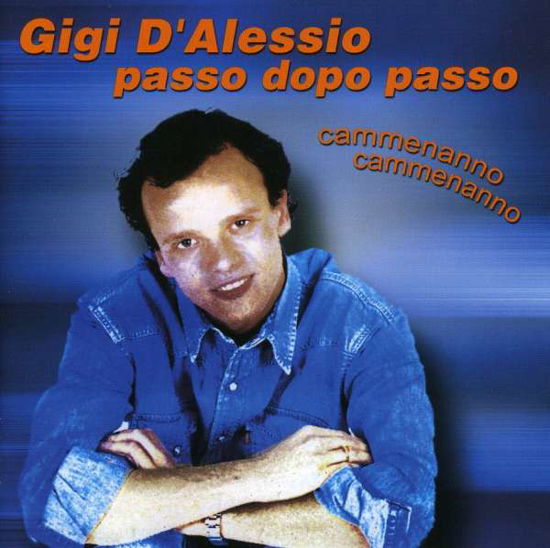 Passo Dopo Passo - Cammenanno Cammenanno - D'alessio Gigi - Music - SONY - 5099750233825 - March 22, 2001