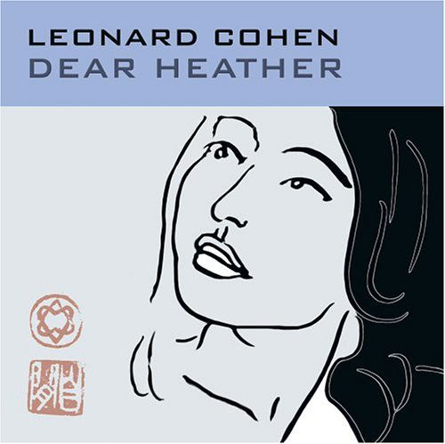 Dear Heather - Leonard Cohen - Musique - COLUMBIA - 5099751476825 - 27 octobre 2004