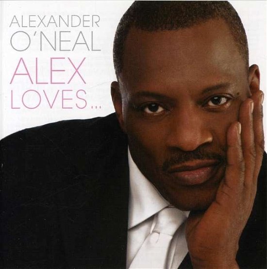 Alexander O'Neal-Alex Loves... - Alexander O'Neal - Musik - Emi - 5099951795825 - 13. Dezember 1901