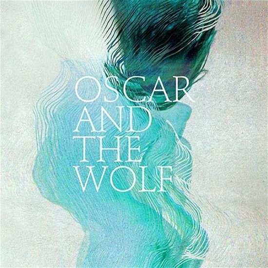 Cover for Oscar And The Wolf · Ep Collection (CD) (2013)