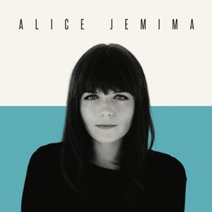 Alice Jemima - Jemima Alice - Music - SUNDAY BEST/[PIAS] COOPERATIVE - 5414939941825 - March 3, 2017