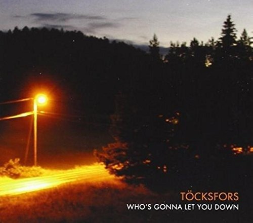 Cover for Tocksfors-Whos Gonna Let You Down (CD) (2013)