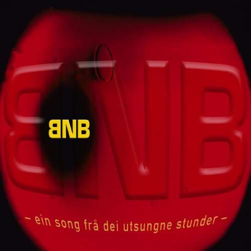 Cover for Bnb · Ein Song fra Dei Utsungne Stunder (CD) (2009)