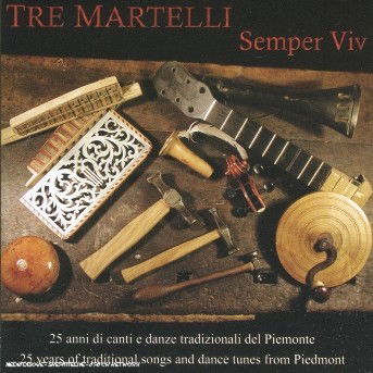 Semper Viv - Tre Martelli - Musik - DUNYA - 8021750804825 - 18. Juli 2002