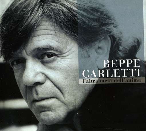 Cover for Beppe Carletti · L'altra Meta' Dell'anima (CD) (2011)